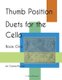 Thumb Position Duets for the Cello, Book One (Paperback): Cassia Harvey
