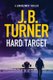 Hard Target (Paperback): J.B. Turner