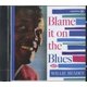 Willie Headen - Blame It On the Blues (CD): Willie Headen