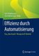 Effizienz durch Automatisierung - Das "Zero Touch"-Prinzip im IT-Betrieb (German, Hardcover, 1. Aufl. 2016): Ferri Abolhassan,...