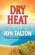 Dry Heat (Paperback): Jon Talton