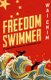 Freedom Swimmer (Paperback): Wai Chim