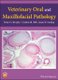 Veterinary Oral and Maxillofacial Pathology (Hardcover): B G Murphy
