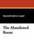 The Abandoned Room (Hardcover): Wadsworth Camp
