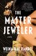 The Master Jeweler - A Novel (Paperback): Weina Dai Randel