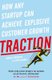 Traction - How Any Startup Can Achieve Explosive Customer Growth (Paperback): Gabriel Weinberg, Justin Mares