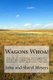 Wagons Whoa! - Why the United States never expanded beyond the original thirteen states due to permits, rules, regulations, and...