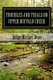TROUBLES AND TRIALS On Upper Buffalo Creek - Tales of Feuds, Shootouts, and Murders in Owsley County, Kentucky in the early...