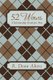 52 Wows - A Relationship Guide for Men (Hardcover): R. Dean Akers