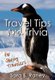 Travel Tips and Trivia for Savvy Travelers (Paperback): Sara S Raney
