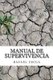 Manual de Supervivencia - Teoria y psicologia de la supervivencia (Spanish, Paperback): Rafael Perez Zecca P