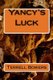 Yancy's Luck (Paperback): Terrell L. Bowers