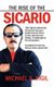 The Rise of the Sicario (Hardcover): Michael S. Vigil