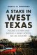 A Stake in West Texas - Pulling a Chain and Raising a Family Across Big Oil Country (Paperback): Rebecca D. Henderson