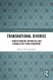 Transnational Divorce - Understanding intimacies and inequalities from Singapore (Hardcover): Sharon Ee Ling Quah