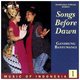 Indonesia 1: Songs Before the Dawn (CD): Various Artists