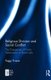 Religious Division and Social Conflict - The Emergence of Hindu Nationalism in Rural India (Hardcover): Peggy Froerer