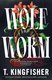 Wolf Worm (Paperback): T. Kingfisher