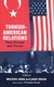 Turkish-American Relations - Past, Present and Future (Hardcover): Mustafa Aydin, Cagri Erhan