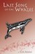 Last Song of the Whales (Paperback): four arrows