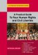 A Practical Guide To Your Human Rights And Civil Liberties - A Straightforward Guide (Paperback, UK ed.): Michael Arnheim