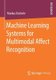 Machine Learning Systems for Multimodal Affect Recognition (Paperback, 1st ed. 2020): Markus Kachele
