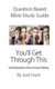 Question-based Bible Study Guide--You'll Get Through This - Good Questions Have Groups Talking (Paperback): Josh Hunt