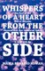 Whispers of a Heart from the Other Side - The End of the Life of Betsabe Showed That Her Immortal Spirit Is Still with Us...