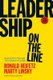 Leadership on the Line, With a New Preface - Staying Alive Through the Dangers of Change (Hardcover, Revised Edition): Ronald...
