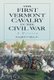 The First Vermont Cavalry in the Civil War - A History (Paperback): 
