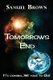 Tomorrows End (Paperback): Samuel Brown