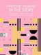 Fantastic Designs In The Store (Hardcover): Xia Jiajia