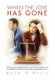 When the Love Has Gone (Paperback): Adam O'Keefe