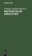 Aesthetische Ansichten (German, Hardcover, Druckausg. Anonym Erschienen. Reprint 2021 ed.): Christian Gottfried Koerner