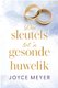Die sleutels tot 'n gesonde huwelik (Afrikaans, Paperback): Joyce Meyer