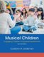 Musical Children - Engaging Children in Musical Experiences (Paperback, 2nd edition): Carolynn Lindeman