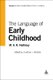Language of Early Childhood (Paperback, New edition): Jonathan J. Webster