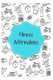 Fitness Affirmations - 101 Affirmations for a Healthy You (Paperback): Sophia Louise