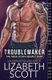 Troublemaker - The Rock Star's Secret Baby (Paperback): Lizabeth Scott
