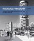 Radically Modern: Urban Planning and Architecture in 1960s Berlin (Paperback): Thomas Koehler, Ursula Muller