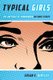 Typical Girls - The Rhetoric of Womanhood in Comic Strips (Paperback): Susan E Kirtley