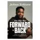 The Only Way Forward Is Back - A Story of War, Adoption and Finding Your Purpose (Paperback): Jackson TerKeurst