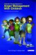 Solution Focused Approach to Anger Management with Children - A Group Work Manual for Practitioners (Spiral bound): Berni...