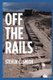 Off The Rails - Excerpts From My Life (Paperback): Steven C. Smith