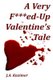 A Very F***ed-Up Valentine's Tale - Novella (Paperback): J. a. Kazimer