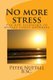 No more stress - the new technique to manage stress anywhere (Paperback): Peter Nuttall B.Sc.