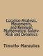 Location Analysis, Movements, and Renewal - Mathematical Safety-Risk and Dynamics (Paperback): Timothy S. Margulies