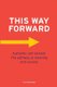 This Way Forward - Authentic Self Esteem: The pathway to meaning and success (Paperback): Cliff Matthews