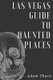 Las Vegas guide to Haunted Places (Paperback): Adam Thorn