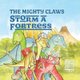 The Mighty Claws Storm A Fortress (Paperback): Nat Luurtsema